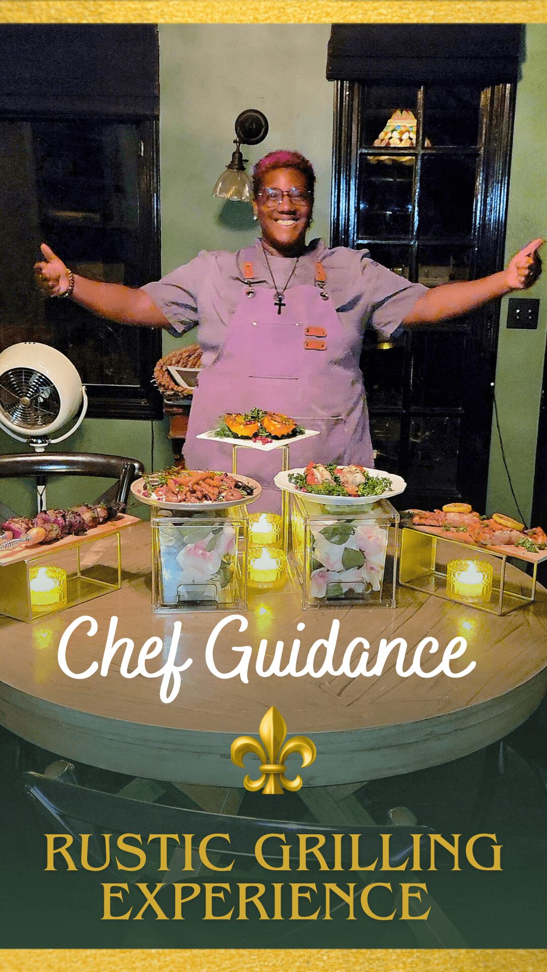 Person smiling with arms outstretched behind a table of food, labeled 'Chef Guidance' and 'Rustic Grilling Experience'.