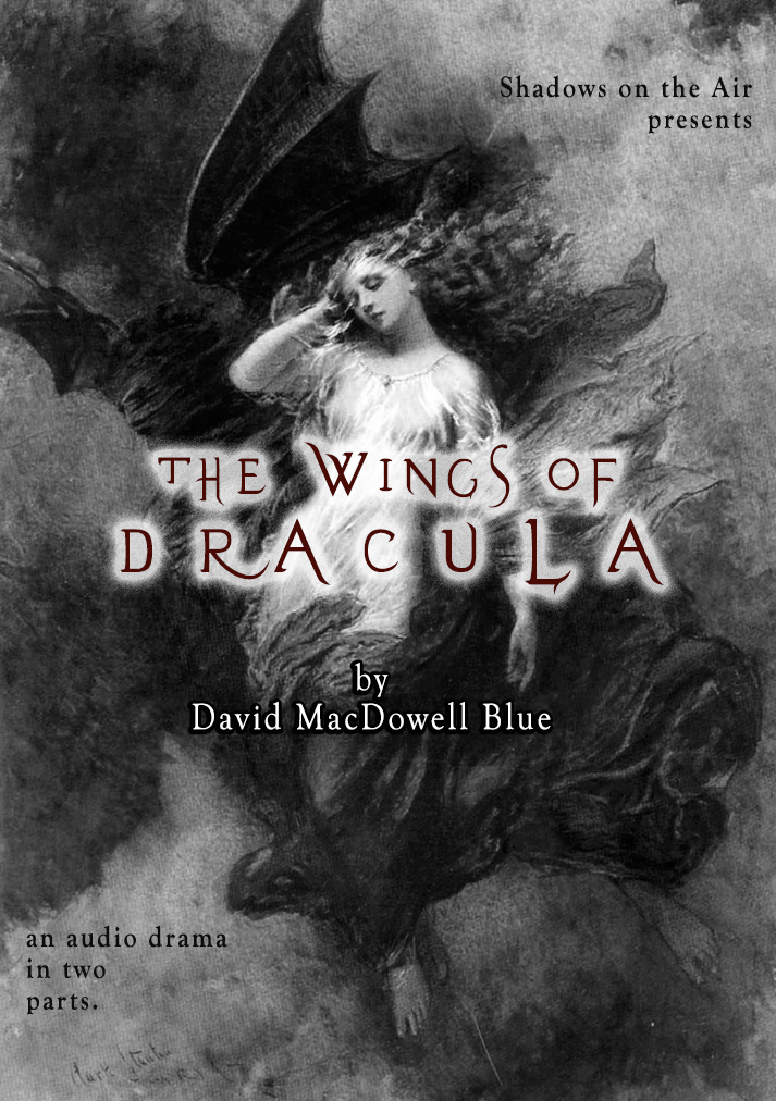 Black and white promotional poster for a drama titled 'The Wings of Dracula' featuring a woman with flowing hair and dress.