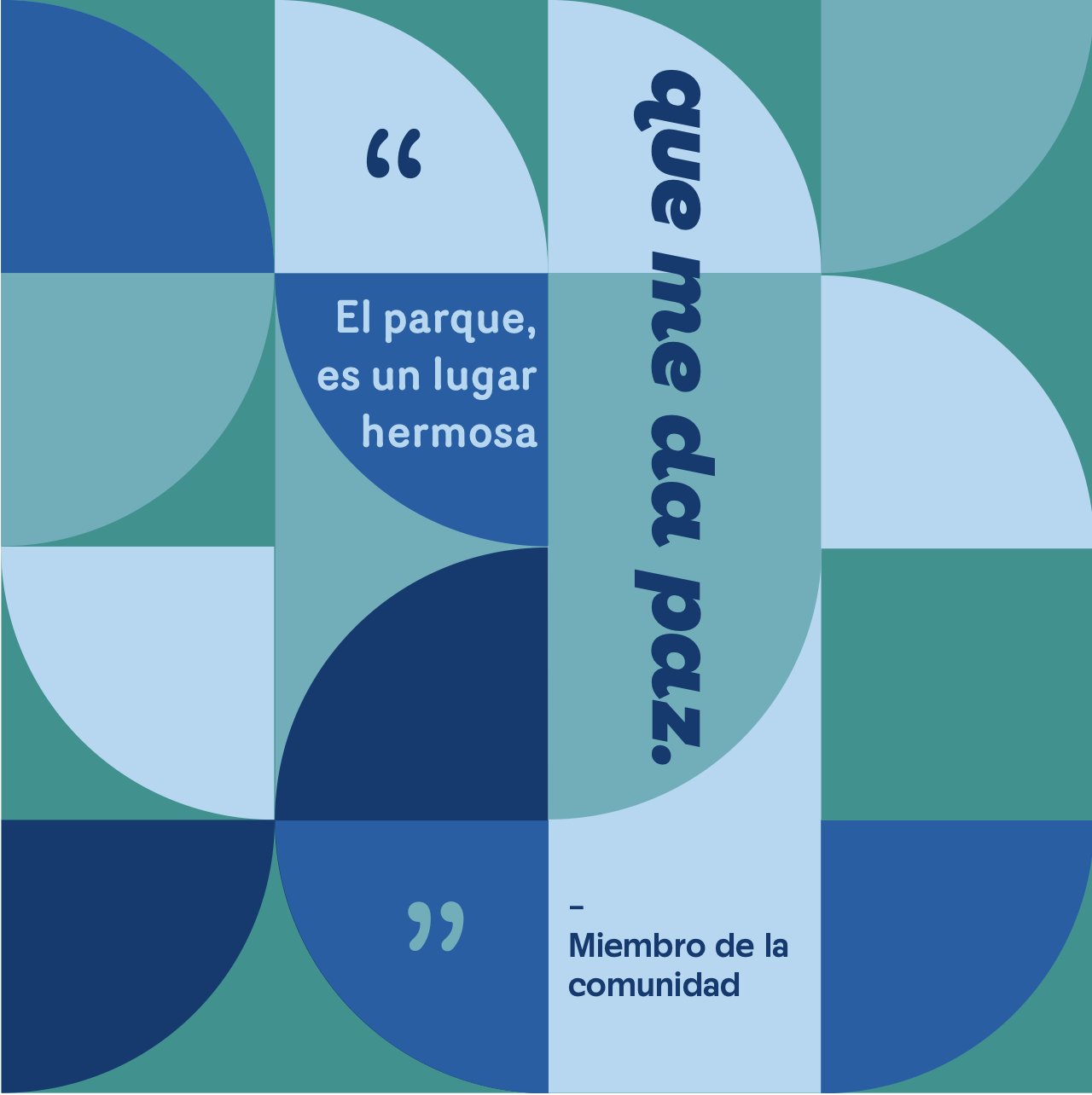 Colorful geometric pattern with Spanish quote about the park being a beautiful place, attributed to a community member.